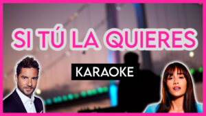 Si tú la quieres (David Bisbal & Aitana)