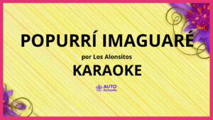 Los Alonsitos - Popurrí Imaguaré KARAOKE (tono original)