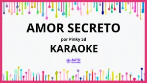 Pinky SD - Amor Secreto KARAOKE (tono original)