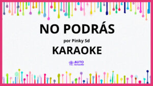 Pinky SD - No Podrás KARAOKE (tono original)