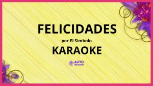 El Simbolo - Felicidades KARAOKE (tono original)