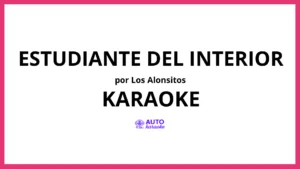 Los Alonsitos - Estudiante Del Interior KARAOKE (tono original)