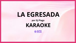 Dj Plaga - La Egresada KARAOKE (tono original)