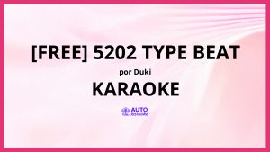 Duki - [FREE] 5202 Type Beat KARAOKE (tono original)