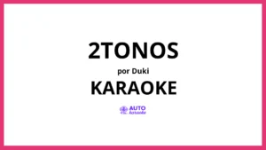Duki - 2Tonos KARAOKE (tono original)