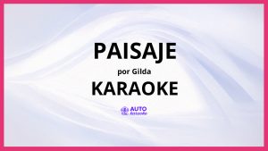Gilda - Paisaje KARAOKE (tono original)