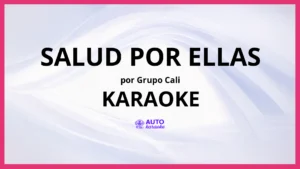 Grupo Cali - Salud Por Ellas KARAOKE (tono original)