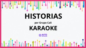 Grupo Cali - Historias KARAOKE (tono original)