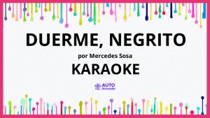 Mercedes Sosa - Duerme, Negrito KARAOKE (tono original)