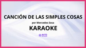 Mercedes Sosa - Canción De Las Simples Cosas KARAOKE (tono original)