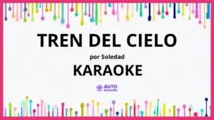 Soledad - Tren Del Cielo KARAOKE (tono original)