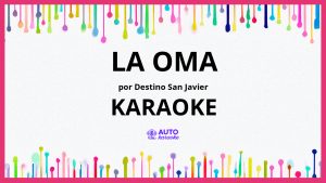 Destino San Javier - La Oma KARAOKE (tono original)