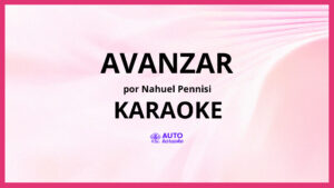 Nahuel Pennisi - Avanzar KARAOKE (tono original)