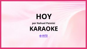 Nahuel Pennisi - Hoy KARAOKE (tono original)