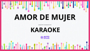 Jorge Véliz y Los Santiagueños de Oro - Amor de Mujer KARAOKE (tono original)