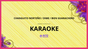 Jorge Véliz y Los Santiagueños de Oro - Changuito Norteño / Dime / Bien Guarachero KARAOKE (tono original)