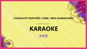 Jorge Véliz y Los Santiagueños de Oro - Changuito Norteño / Dime / Bien Guarachero KARAOKE (tono original)