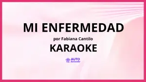 Fabiana Cantilo - Mi enfermedad KARAOKE (tono original)