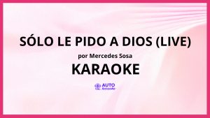 Mercedes Sosa - Sólo Le Pido A Dios (Live) KARAOKE (tono original)