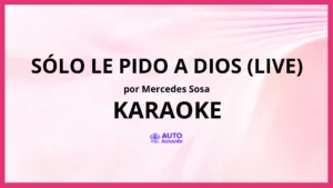 Mercedes Sosa - Sólo Le Pido A Dios (Live) KARAOKE (tono original)