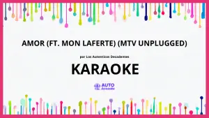 Los Autenticos Decadentes - Amor (Ft. Mon Laferte) (Mtv Unplugged) KARAOKE (tono original)