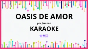 Jambao - Oasis de Amor KARAOKE (tono original)