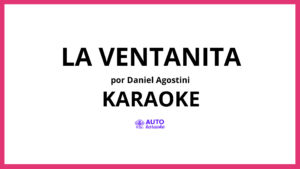 Daniel Agostini - La Ventanita KARAOKE (tono original)