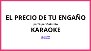 Super Quinteto - El Precio de Tu Engaño KARAOKE (tono original)