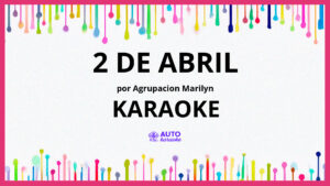 Agrupacion Marilyn - 2 de Abril KARAOKE (tono original)