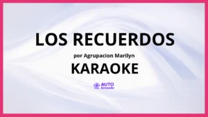 Agrupacion Marilyn - Los Recuerdos KARAOKE (tono original)