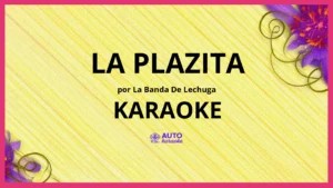 La Banda De Lechuga - La Plazita KARAOKE (tono original)