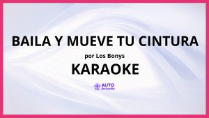 Los Bonys - Baila y Mueve Tu Cintura KARAOKE (tono original)