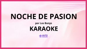 Los Bonys - Noche de Pasion KARAOKE (tono original)