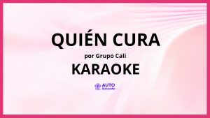 Grupo Cali - Quién Cura KARAOKE (tono original)