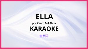 Canto Del Alma - Ella KARAOKE (tono original)
