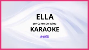 Canto Del Alma - Ella KARAOKE (tono original)