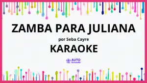Seba Cayre - Zamba para Juliana KARAOKE (tono original)