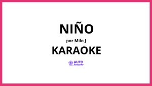 Milo j - Niño KARAOKE (tono original)