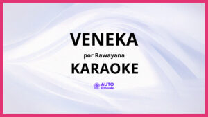 Rawayana - Veneka KARAOKE (tono original)
