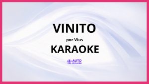 Vius - VINITO KARAOKE (tono original)