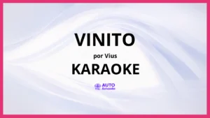 Vius - VINITO KARAOKE (tono original)