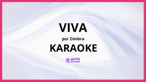 Zimbra - Viva KARAOKE (tono original)