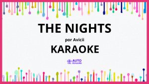 Avicii - The Nights KARAOKE (tono original)