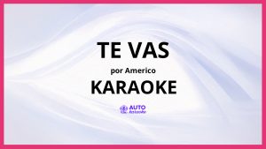 Americo - Te Vas KARAOKE (tono original)