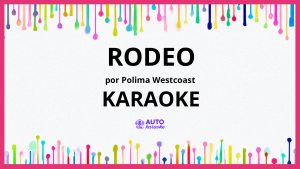 Polima WestCoast - Rodeo KARAOKE (tono original)