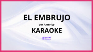 Americo - El Embrujo KARAOKE (tono original)