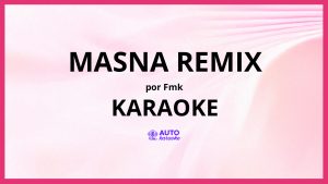 FMK - MASNA REMIX KARAOKE (tono original)