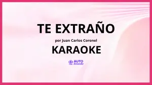 Juan Carlos Coronel - Te Extraño KARAOKE (tono original)