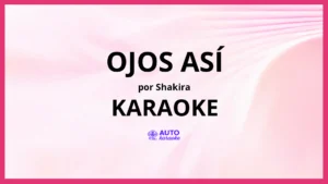 Shakira - Ojos Así KARAOKE (tono original)
