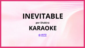 Shakira - Inevitable KARAOKE (tono original)